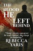 The Blood He Left Behind (eBook, ePUB) The Blood He Left Behind (eBook, ePUB)