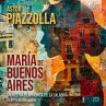 Piazzolla:Maria De Buenos Aires - Bild 1