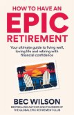 How to Have an Epic Retirement (eBook, ePUB)