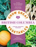 Grow Great Vegetables in British Columbia (eBook, ePUB)