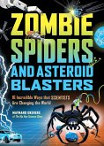 Zombie Spiders and Asteroid Blasters (eBook, ePUB) Zombie Spiders and Asteroid Blasters (eBook, ePUB)
