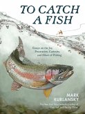 To Catch a Fish (eBook, ePUB) To Catch a Fish (eBook, ePUB)
