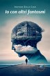 Io con altri fantasmi (eBook, ePUB) - Bild 1