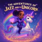 The Adventures of Jazz and the Unicorn (eBook, ePUB)