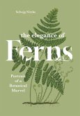 The Elegance of Ferns (eBook, ePUB) The Elegance of Ferns (eBook, ePUB)