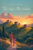 Tre case, tre anime (eBook, ePUB)