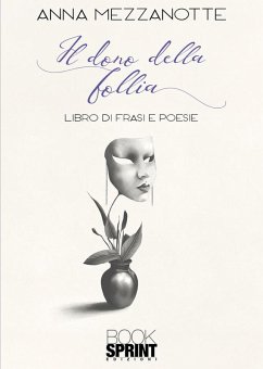 Il dono della follia (eBook, ePUB) - Mezzanotte, Anna Il dono della follia (eBook, ePUB) - Mezzanotte, Anna