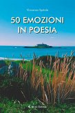 50 Emozioni in poesia (eBook, ePUB) 50 Emozioni in poesia (eBook, ePUB)