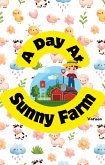 A Day At Sunny Farm (eBook, ePUB)