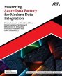 Mastering Azure Data Factory for Modern... - Bild 1