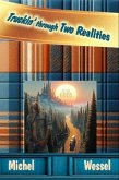Truckin' Through Two Realities (eBook, ePUB)