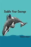 Saddle Your Courage (eBook, ePUB) Saddle Your Courage (eBook, ePUB)