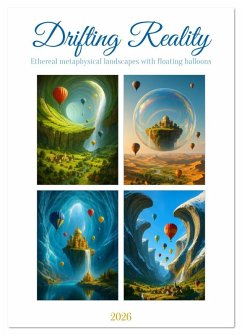 Drifting Reality (Wall Calendar 2026 DIN A4 portrait), CALVENDO 12 Month Wall Calendar