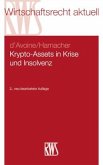Krypto-Assets in Krise und Insolvenz Krypto-Assets in Krise und Insolvenz