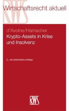 Krypto-Assets in Krise und Insolvenz - d'Avoine, Marc;Hamacher, Phil Krypto-Assets in Krise und Insolvenz - d'Avoine, Marc;Hamacher, Phil