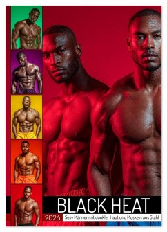 BLACK HEAT - Sexy Männer mit dunkler Haut und Muskeln aus Stahl (Wandkalender 2026 DIN A4 hoch), CALVENDO Monatskalender