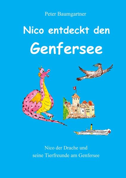 Nico entdeckt den Genfersee Nico entdeckt den Genfersee