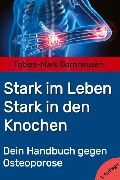 Stark im Leben, Stark in den Knochen