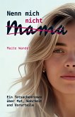 Nenn mich nicht Mama Nenn mich nicht Mama