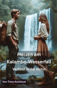 Herzen am Kalambo-Wasserfall - Kochlust, Timo Herzen am Kalambo-Wasserfall - Kochlust, Timo