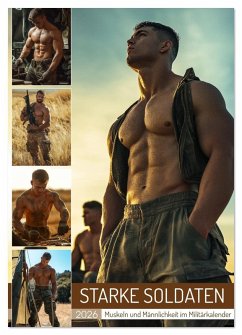 STARKE SOLDATEN - Muskeln und Männlichkeit im Militärkalender (Wandkalender 2026 DIN A4 hoch), CALVENDO Monatskalender