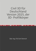 Civil 3D für Deutschland Version 2025, der 3D- Profilkörper Civil 3D für Deutschland Version 2025, der 3D- Profilkörper