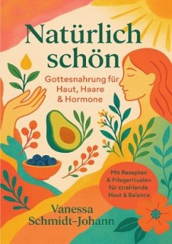 Cover Natürlich schön - Gottesnahrung für Haut, Haare & Hormone