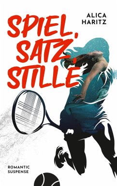Spiel, Satz, Stille (eBook, ePUB) - Haritz, Alica