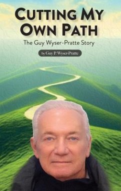 Cutting My Own Path (eBook, ePUB) - Wyser-Pratte, Guy