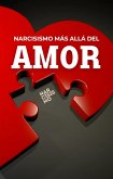 Narcisismo Más allá del amor (eBook, ePUB)