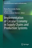 Implementation of Circular Economy in Supply Chains and Production Systems (eBook, PDF) Implementation of Circular Economy in Supply Chains and Production Systems (eBook, PDF)