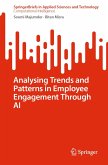 Analysing Trends and Patterns in Employee Engagement Through AI (eBook, PDF) Analysing Trends and Patterns in Employee Engagement Through AI (eBook, PDF)