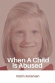 When A Child Is Abused (eBook, ePUB)