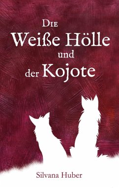 Cover Die Weiße Hölle und der Kojote (eBook, ePUB)