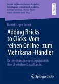 Adding Bricks to Clicks: Vom reinen Online- zum Mehrkanal-Händler (eBook, PDF)