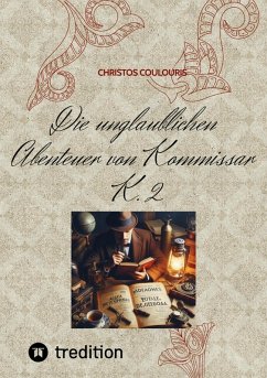 Cover Die unglaublichen Abenteuer von Kommissar K. 2 (eBook, ePUB)