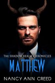 The Shadow Realm Chronicles: Matthew (eBook, ePUB)