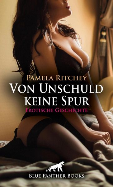 Von Unschuld keine Spur Erotische Geschichte (eBook, ePUB) Von Unschuld keine Spur Erotische Geschichte (eBook, ePUB)