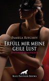 Erfüll mir meine geile Lust   Erotische Geschichte (eBook, ePUB)