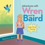 Adventures with Wren and Baird (eBook, ePUB) Adventures with Wren and Baird (eBook, ePUB)
