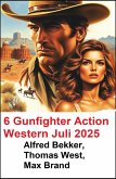 6 Gunfighter Action Western Juli 2025 (eBook, ePUB)