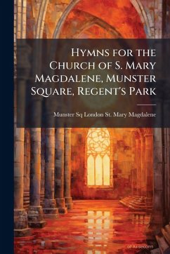 Cover Hymns for the Church of S. Mary Magdalene, Munster Square, Regent's Park