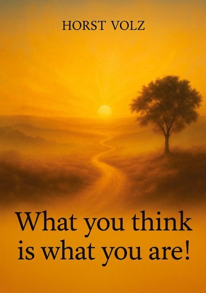 What you think is what you are! What you think is what you are!