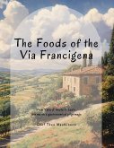 The Foods of the Via Francigena The Foods of the Via Francigena