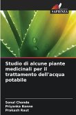Studio di alcune piante medicinali per il trattamento dell'acqua potabile