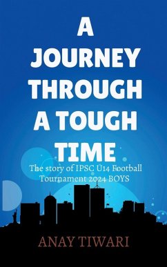 A Journey Through A Tough Time - Anay Tiwari