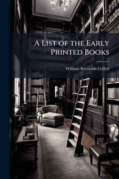 A List of the Early Printed Books A List of the Early Printed Books