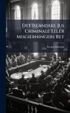 Det Islandske Jus Criminale Eller Misgierningers Ret Det Islandske Jus Criminale Eller Misgierningers Ret