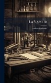 La Vapeur La Vapeur