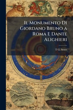 Cover Il Monumento Di Giordano Bruno a Roma E Dante Alighieri
